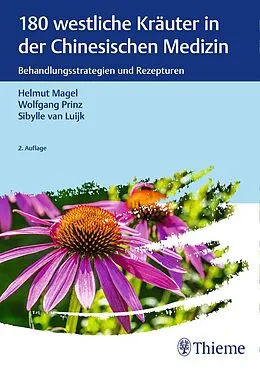E-Book (pdf) 180 westliche Kräuter in der Chinesischen Medizin von Helmut Magel, Wolfgang Prinz, Sibylle van Luijk