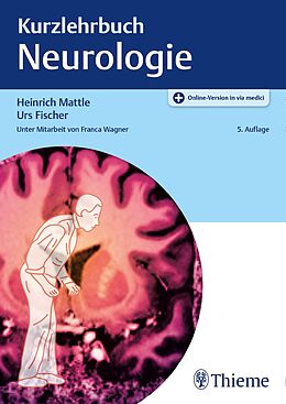 E-Book (pdf) Kurzlehrbuch Neurologie von Heinrich Mattle, Urs Fischer