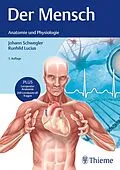 E-Book (epub) Der Mensch - Anatomie und Physiologie von Johann S. Schwegler, Runhild Lucius