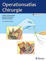 E-Book (pdf) Operationsatlas Chirurgie von Volker Schumpelick, Reinhard Kasperk, Michael Stumpf