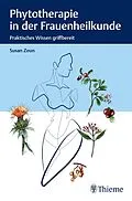 E-Book (epub) Phytotherapie in der Frauenheilkunde von Susan Zeun