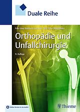 E-Book (pdf) Duale Reihe Orthopädie und Unfallchirurgie von Fritz Uwe Niethard, Peter Biberthaler, Joachim Pfeil