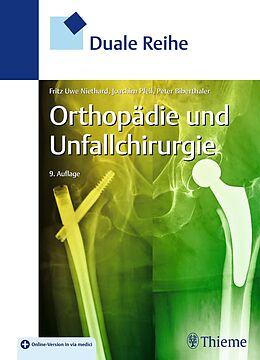 E-Book (pdf) Duale Reihe Orthopädie und Unfallchirurgie von Fritz Uwe Niethard, Peter Biberthaler, Joachim Pfeil