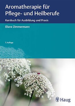 Fester Einband Aromatherapie für Pflege- und Heilberufe von Eliane Zimmermann