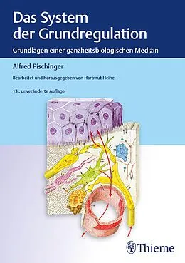 E-Book (epub) Das System der Grundregulation von Alfred Pischinger, Hartmut Heine