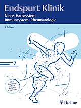 E-Book (epub) Endspurt Klinik: Niere, Harnsystem, Immunsystem, Rheumatologie von Endspurt Klinik