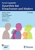E-Book (pdf) Dysarthrie bei Erwachsenen und Kindern von Wolfram Ziegler, Anja Staiger, Theresa Schölderle