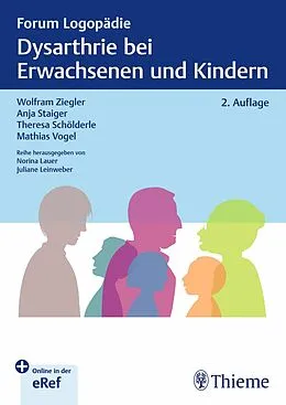 E-Book (pdf) Dysarthrie bei Erwachsenen und Kindern von Wolfram Ziegler, Anja Staiger, Theresa Schölderle