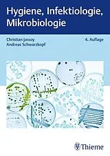 E-Book (pdf) Hygiene, Infektiologie, Mikrobiologie von Christian Jassoy, Andreas Schwarzkopf