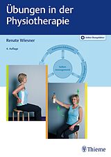 Kartonierter Einband Übungen in der Physiotherapie von Renate Wiesner
