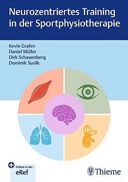 E-Book (pdf) Neurozentriertes Training in der Sportphysiotherapie von Daniel Müller, Dominik Suslik, Dirk Schauenberg