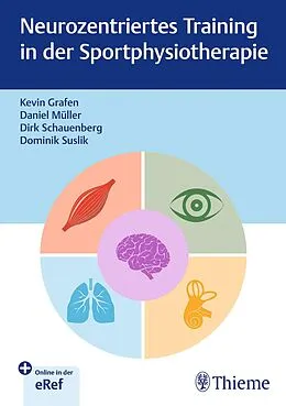 E-Book (epub) Neurozentriertes Training in der Sportphysiotherapie von Kevin Grafen, Dirk Schauenberg, Dominik Suslik