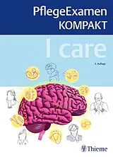 Kartonierter Einband I care - PflegeExamen KOMPAKT von 