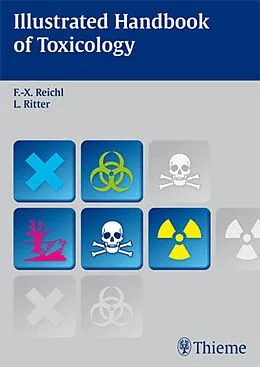 E-Book (epub) Illustrated Handbook of Toxicology von Franz-Xaver Reichl, Leonard Ritter