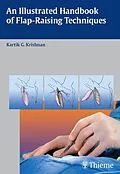 E-Book (epub) An Illustrated Handbook of Flap-Raising Techniques von Kartik G. Krishnan