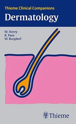 E-Book (epub) Thieme Clinical Companions: Dermatology von Wolfram Sterry, Ralf Paus, Walter Burgdorf
