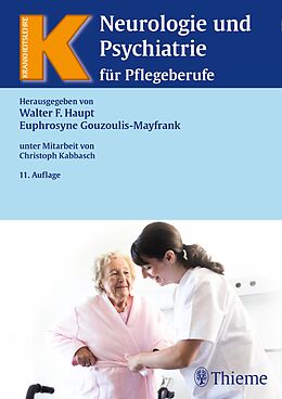 Fester Einband Neurologie und Psychiatrie für Pflegeberufe von Walter F. Haupt, Euphrosyne Gouzoulis-Mayfrank