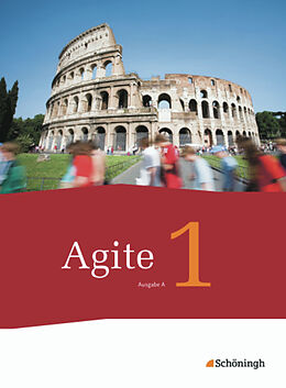 Fester Einband Agite / Agite - Arbeitsbücher für Latein als zweite Fremdsprache - Ausgabe A von 