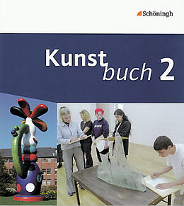 Kartonierter Einband Kunstbuch - Arbeitsbücher für die Sekundarstufe I. Bisherige Ausgabe von Achim Algner, Martin Binder, Sabine Binder