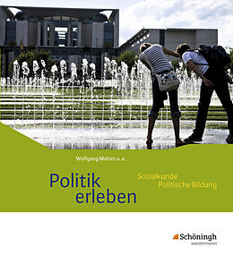 Fester Einband Politik erleben - Ausgabe B von Karin Herzig, Wolfgang Mattes, Thorsten Schaller