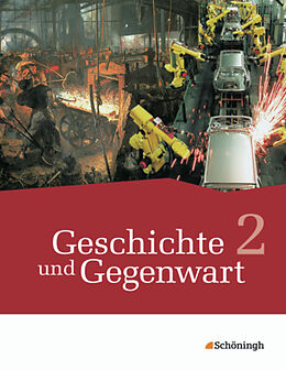 Fester Einband Geschichte und Gegenwart - Geschichtswerk für differenzierende Schulformen in Nordrhein-Westfalen u.a. von Jörn Bodeck, Michael Bohle, Ulrich Bröhenhorst