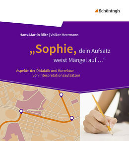 Kartonierter Einband Sophie, dein Aufsatz weist Mängel auf ...&quot; von Hans-Martin Blitz, Volker Herrmann