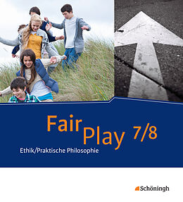 Fester Einband Fair Play - Lehrwerk Ethik/Praktische Philosophie für differenzierende Schulformen von Ulrike Hanraths, Volker Pfeifer, Helmut Wamsler