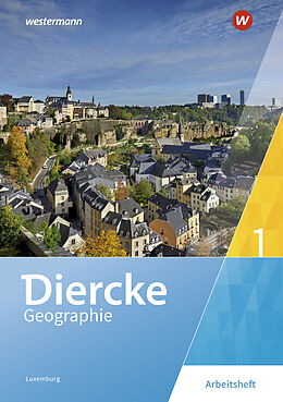 Geheftet Diercke Geographie - Ausgabe 2019 für Luxemburg von Frank Bronder, Gisèle Coner, Nicole Ganser-Servé