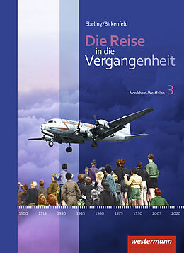 Fester Einband Die Reise in die Vergangenheit - Ausgabe 2012 für Nordrhein-Westfalen von Rudolf Bonna, Johannes Derichs, Renata Franz