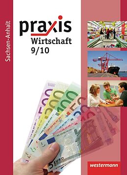 Fester Einband Praxis - Wirtschaft / Praxis - Wirtschaft: Ausgabe 2010 für die Sekundarschulen in Sachsen-Anhalt von 