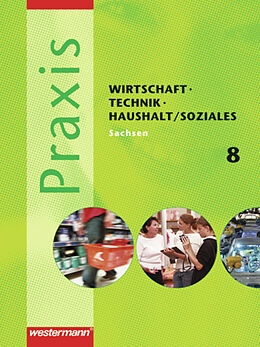 Fester Einband Praxis - WTH / Soziales / Praxis - WTH / Soziales: Wirtschaft / Technik / Haushalt und Soziales für die Oberschulen in Sachsen- Ausgabe 2008 von 