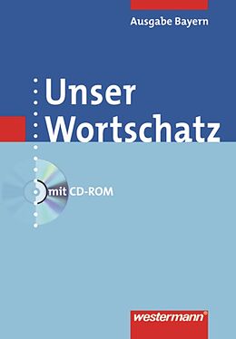 Fester Einband Unser Wortschatz / Unser Wortschatz - Ausgabe 2006 für Bayern von Helmut Melzer, Wolfgang Menzel, Günter Rudolph