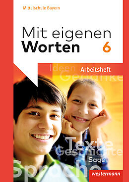 Geheftet Mit eigenen Worten - Sprachbuch für bayerische Mittelschulen Ausgabe 2016 von Ansgar Batzner, Annabelle Detjen, Susann Jungkurz