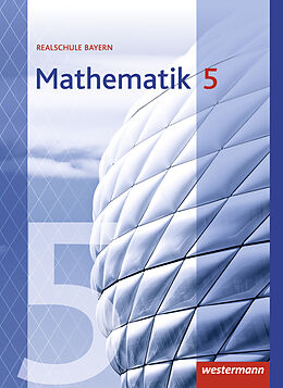 Fester Einband Mathematik - Ausgabe 2016 für Realschulen in Bayern von Nikola Eichenlaub, Franz-Josef Götz, Bernd u a Liebau