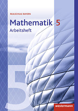 Geheftet Mathematik - Ausgabe 2016 für Realschulen in Bayern von 