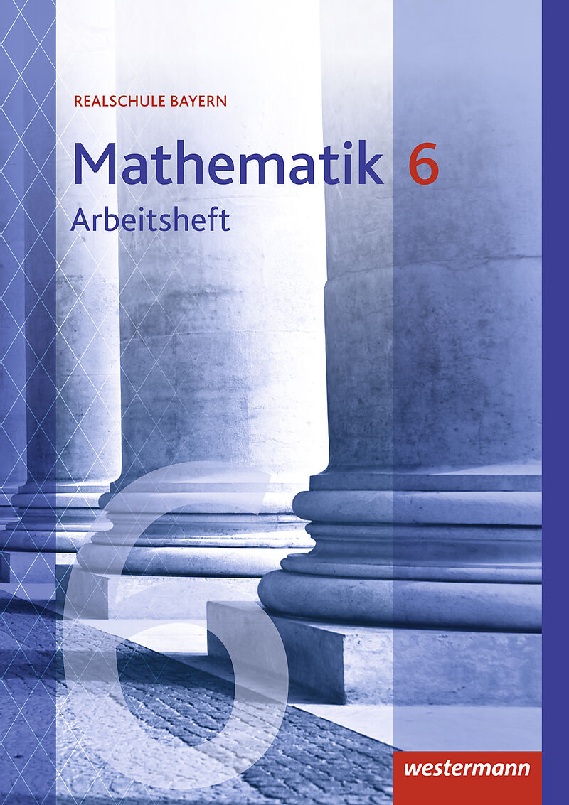 Mathematik 6 Arbeitsheft Mit Losungen Realschulen Bayern Buch Kaufen Ex Libris