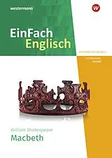 Kartonierter Einband Macbeth. EinFach Englisch New Edition Unterrichtsmodelle von William Shakespeare