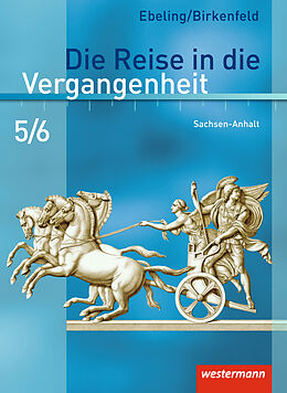 Kartonierter Einband Die Reise in die Vergangenheit - Ausgabe 2010 für Sachsen-Anhalt von Annette Adam, Steffi Kaltenborn, Uwe Lagatz