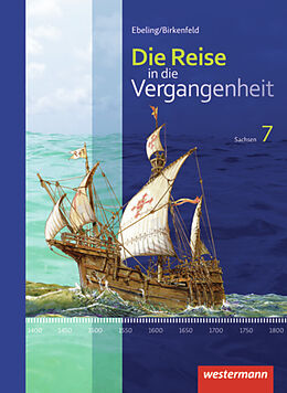 Kartonierter Einband Die Reise in die Vergangenheit - Ausgabe 2012 für Sachsen von Kerstin Berthold, Jürgen Gericke, Denise Kalka