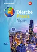 E-Book (epub) Diercke Praxis SII - Arbeits- und Lernbuch - Ausgabe 2020 von Andreas Bremm, Silke Weiß, Guido Zakrzewski