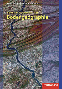 Kartonierter Einband (Kt) Bodengeographie von Bernhard Eitel, Dominik Faust