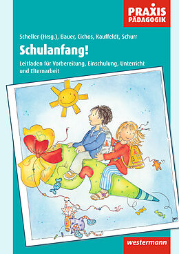 Kartonierter Einband Schulanfang! von Rosemarie Bauer, Monika Cichos, Heinz-Jürgen Kauffeldt