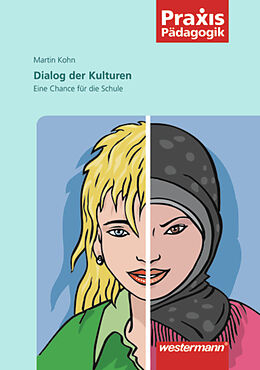 Kartonierter Einband Praxis Pädagogik / Dialog der Kulturen von Martin Kohn