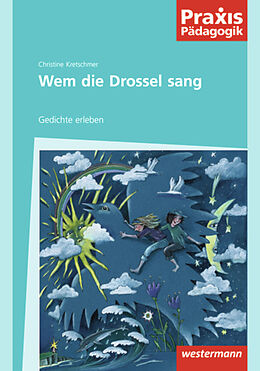 Kartonierter Einband Praxis Pädagogik / Wem die Drossel sang von Christine Kretschmer