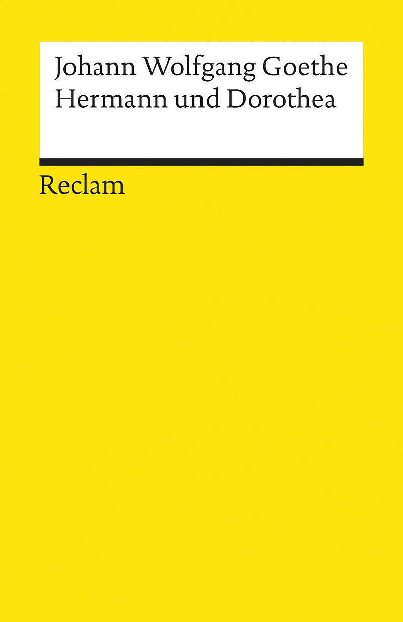 Hermann und Dorothea. Textausgabe mit Anmerkungen/Worterklärungen, Literaturhinweisen und Nachwort