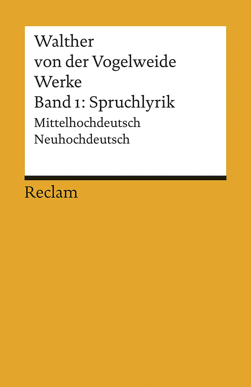 Werke. Gesamtausgabe Band 1. Spruchlyrik. Mittelhochdeutsch/Neuhochdeutsch