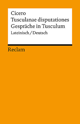 Kartonierter Einband Tusculanae disputationes / Gespräche in Tusculum von Cicero