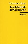 Kartonierter Einband Eine Bibliothek der Weltliteratur von Hermann Hesse