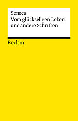 Kartonierter Einband Vom glückseligen Leben und andere Schriften von Seneca