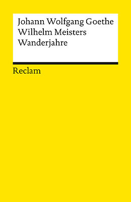 Kartonierter Einband Wilhelm Meisters Wanderjahre oder Die Entsagenden von Johann Wolfgang Goethe
